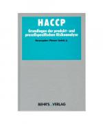 HACCP - Grundlagen der produkt- und prozessspezifischen Risikoanalyse