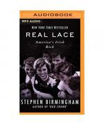 Stephen Birmingham: Real Lace: America Stephen Birmingham: Real Lace: America