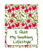 I Quit My Smoking Lifestyle