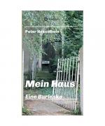 Peter Hesselbein: Mein Haus - eine Burle Peter Hesselbein: Mein Haus - eine Burle