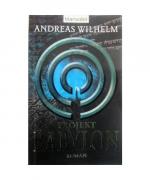 Andreas Wilhelm: Projekt: Babylon Andreas Wilhelm: Projekt: Babylon
