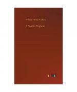 William Henry Hudson: A Foot in England William Henry Hudson: A Foot in England