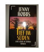 Jenny Hobbs: Tief im Süden. Eine Liebe i