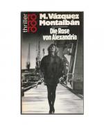 Vazquez Montalban, Manuel: Die Rose von Vazquez Montalban, Manuel: Die Rose von