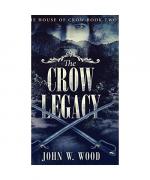 John W. Wood: The Crow Legacy (The House