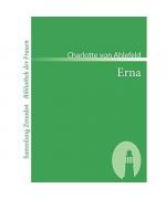 Charlotte Von Ahlefeld: Erna Charlotte Von Ahlefeld: Erna