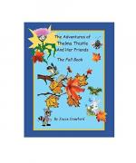 The Fifth Adventures of Thelma Thistle and Her Friends - The Fall Book: The Fall Book