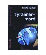 Joseph Hansen: Tyrannenmord Joseph Hansen: Tyrannenmord