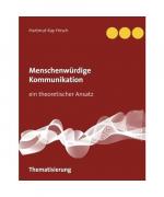 Menschenwürdige Kommunikation: Theoretischer Ansatz