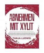 Tanja Ludwig: Abnehmen mit Xylit