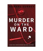 Howard Gurney: Murder on the Ward