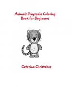 Animals Grayscale Coloring Book for Beginners