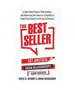 The Best Seller: A Novel About Access, Relationships, and Harnessing the Power of a Paceline to Propel You Forward in Life and in Busin