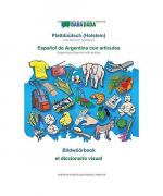 BABADADA, Plattdüütsch (Holstein) - Español de Argentina con articulos, Bildwöörbook - el diccionario visual