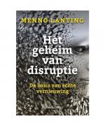 Menno Lanting: Het geheim van disruptie: