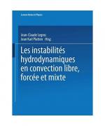 Les instabilites hydrodynamique en convection libre, forcee et mixte (Lecture Notes in Physics (72), Band 72)