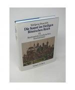 Die Kunst im Heiligen Römischen Reich, Bd.3: Reichsstädte, Grafschaften, Reichsklöster.