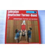 Lehrplan Deutscher Turner- Bund VII. Vielseitiges Turnen an Geräten