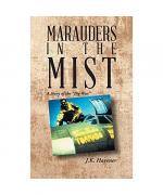 J. K. Havener: Marauders in the Mist J. K. Havener: Marauders in the Mist