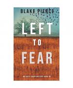 Left to Fear (An Adele Sharp Mystery-Book Ten)