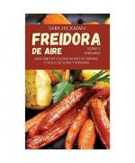 Sara Hickman: Freidora de Aire Sopas y V Sara Hickman: Freidora de Aire Sopas y V