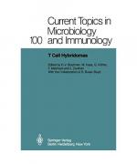 T Cell Hybridomas: A Workshop at the Basel Institute for Immunology (Current Topics in Microbiology and Immunology, 100, Band 100)