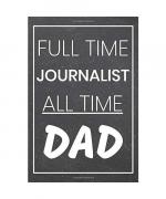 Full Time Journalist All Time Dad: Journalist Dot Grid Notebook, Planner or Journal | 110 Dotted Pages | Office Equipment, Supplies | Funny Journalist Gift Idea for Christmas or Birthday