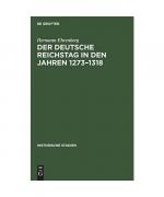 Der Deutsche Reichstag in den Jahren 1273¿1318