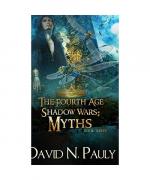 Myths (The Fourth Age: Shadow Wars Book 3)