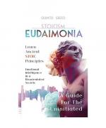 Quinto Greco: Stoicism - Eudaimonia: Lea Quinto Greco: Stoicism - Eudaimonia: Lea