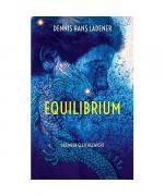 Dennis Hans Ladener: Equilibrium Dennis Hans Ladener: Equilibrium