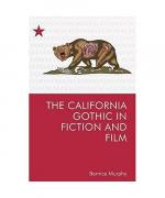 The California Gothic in Fiction and Film