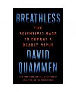 David Quammen: Breathless: The Scientifi David Quammen: Breathless: The Scientifi