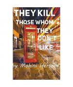 They Kill Those Whom They Don't Like
