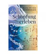 Hans Peter Homberger: Schöpfung erleben Hans Peter Homberger: Schöpfung erleben