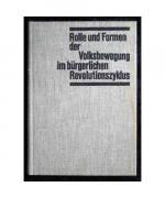 Rolle und Formen der Volksbewegung im bürgerlichen Revolutionszyklus