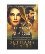 Bethany Claire: Love Beyond Magic Bethany Claire: Love Beyond Magic