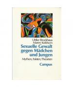 Sexuelle Gewalt gegen Mädchen und Jungen. Mythen, Fakten, Theorien