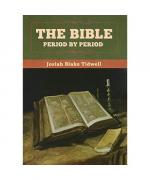 Josiah Blake Tidwell: The Bible Period b Josiah Blake Tidwell: The Bible Period b
