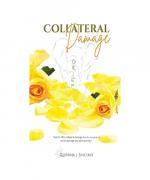 Quinina J Sinceno: Collateral Damage Quinina J Sinceno: Collateral Damage