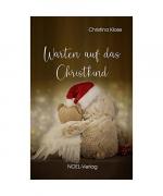 Christina Klose: Warten auf das Christki Christina Klose: Warten auf das Christki