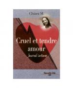 CRUEL ET TENDRE AMOUR: Journal intime