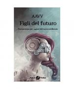 Figli del futuro: Fantascienza per ragazzi del nuovo millennio