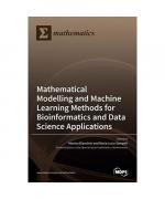 Modelling and Machine Learning Methods for Bioinformatics and Data Science Applications