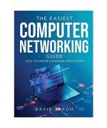 The Easiest Computer Networking Guide: How to master communication system