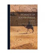 Nomads of South-Persia: the Basseri Tribe of the Khamseh Confederacy