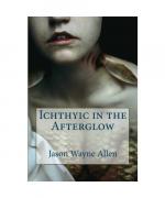 Ichthyic in the Afterglow