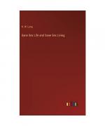 H. W. Long: Sane Sex Life and Sane Sex L H. W. Long: Sane Sex Life and Sane Sex L