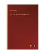 Karl Schaefer: Die Baukunst des Abendlan Karl Schaefer: Die Baukunst des Abendlan