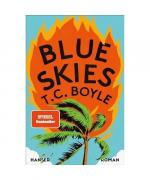 T. C. Boyle: Blue Skies T. C. Boyle: Blue Skies